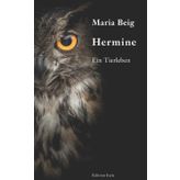 Hermine: Ein Tierleben
