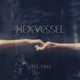 Hexvessel - All Tree – Plak