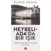 Heybeliada’da Bir Işık - Özden Örnek
