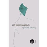 Hiç Babam Kalmadı - Nebula Kitap