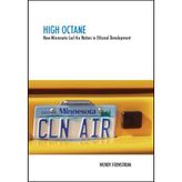 High Octane: How Minnesota led the Nation in ethanol development