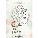 Hikayemi Ben Seçtim - Melis İşiten