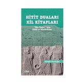 Hitit Duaları Kil Kitapları