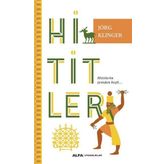 Hititler - Jörg Klinger