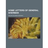 Home Letters of General Sherman