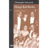HOŞÇA KAL BERLIN - CHRISTOPHER ISHERWOOD