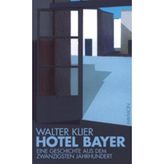 Hotel Bayer: Roman