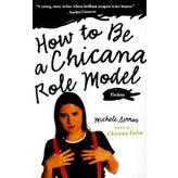 How to Be a Chicana Role Model