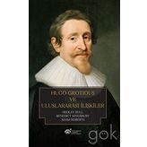 Hugo Grotious ve Uluslararası İlişkiler - Hedley Bull Adam Roberts Benedict Kingsbury