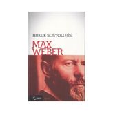 Hukuk Sosyolojisi - Max Weber