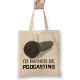 Humuts Funny I D Rather Be Podcasting Podcasters Bez Çanta