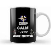 Humuts Funny Keep Calm I am the Cruise Director Boating Kupa