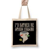 Humuts I D Rather Be Storm Chasing Tornado Chasers Bez Çanta