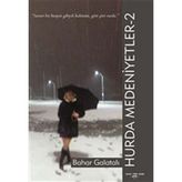 Hurda Medeniyetler-2 - Bahar Galatalı