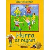 Hurra, es regnet!