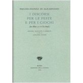 I discorsi per le feste e per i giochi (Ars Rhet. I e VI Us.-Rad.) (Testi e commenti)