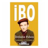 İBO İHTİLALİN FİDANI - TURHAN FEYİZOĞLU