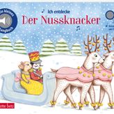 Ich entdecke Der Nussknacker (Mein kleines Klangbuch, Bd.)