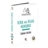 İcra ve İflas Hukuku - İsmail Ercan