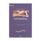 İÇSEL ÇATIŞMALARIMIZ - KAREN HORNEY