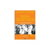 İDEAL ÖĞRETMEN - GRIGORY PETROV