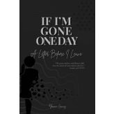IF I'M GONE ONE DAY: A Letter Before I Leave