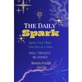 Ignite Your Mind, One Day at a Time: The Daily Spark