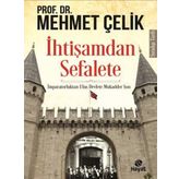İhtişamdan Sefalete - Prof. Dr. Mehmet Çelik