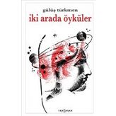 İki Arada Öyküler - Gülüş Türkmen