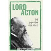 İki Devrim Üzerine - Lord Acton