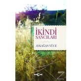 İkindi Sancıları - Aykağan Yüce