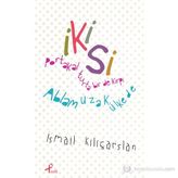 İKISI - İSMAIL KILIÇARSLAN