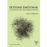 İktidarı Dağıtmak - Raul Zibechi