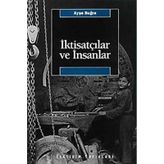 İKTİSATÇILAR VE İNSANLAR - AYŞE BUĞRA