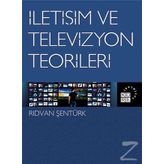 İletişim Ve Televizyon Teorileri - Rıdvan Şentürk