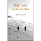 İlişkilerde Anda Kalmak-Rana Beri