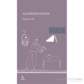 İlk Değilim Üstelik - Şafak Çelik