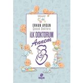 İlk Doktorum Annem - Erhan Aygün
