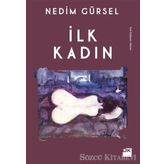İlk Kadın - Nedim Gürsel