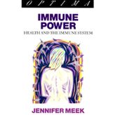 Immune Power: A Guide to the Immune System