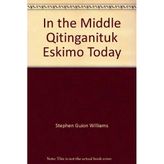 In the Middle, Qitinganituk Eskimo Today