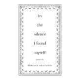 In the Silence I Found Myself (Still Here: A Reclamation Trilogy)