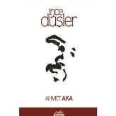 İnce Düşler - Ahmet Aka
