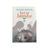 İNCİ VE İSTİRİDYE - AYCAN KESKIN