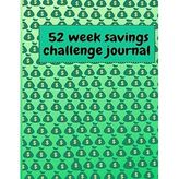 Independently published 52 week savings challenge journal: 52 Week Savings Challenge Envelopes (Money Saving Challenges)