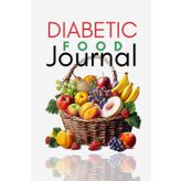 Independently published Diabetic Food Journal: Cute Logbook Gift for Diabetic Patients to Keep Track of and Record Daily Meals