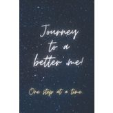 Independently published Journey to a better me - one day at a time: Cool blank lined notebook