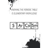 Independently published KNOWING THE PERIODIC TABLE IS ELEMENTARY KNOWLEDGE: Sarcastic notebook cover for your chemistry lessons