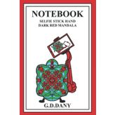 Independently published NOTEBOOK SELFIE STICK HAND DARK RED MANDALA