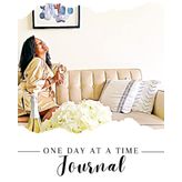 Independently published One Day At A Time, 5 minutes a day journal diary, with weekly reflection.